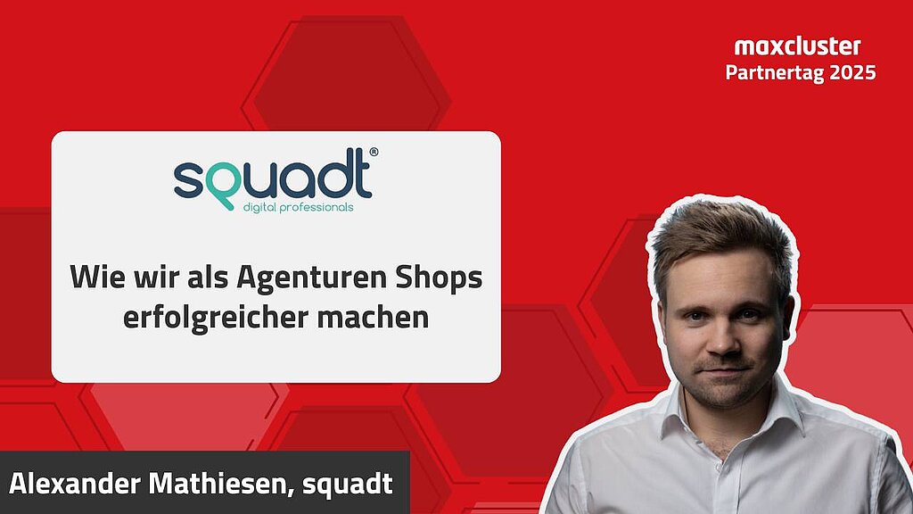 maxcluster-Partnertag Vortrag von Alexander Mathiesen von squadt