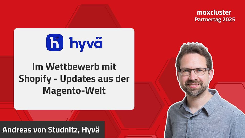 maxcluster-Partnertag Vortrag Andreas von Studnitz (Hyvä)