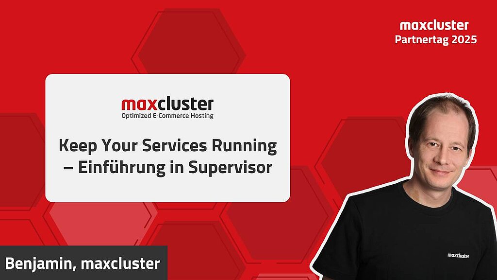 maxcluster-Partnertag Vortrag zum Thema Supervisor von Benjamin (maxcluster)