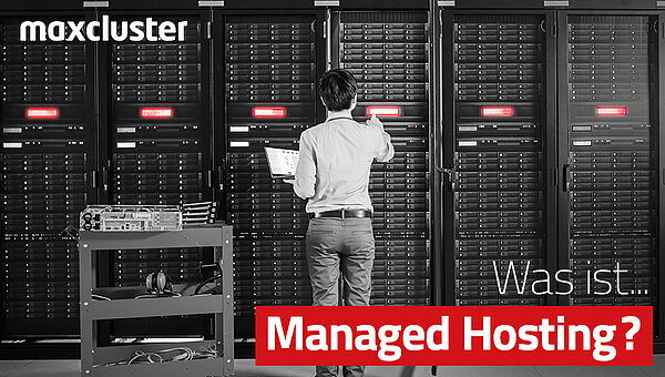 Was ist Managed Hosting?