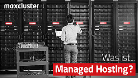 Was ist Managed Hosting?