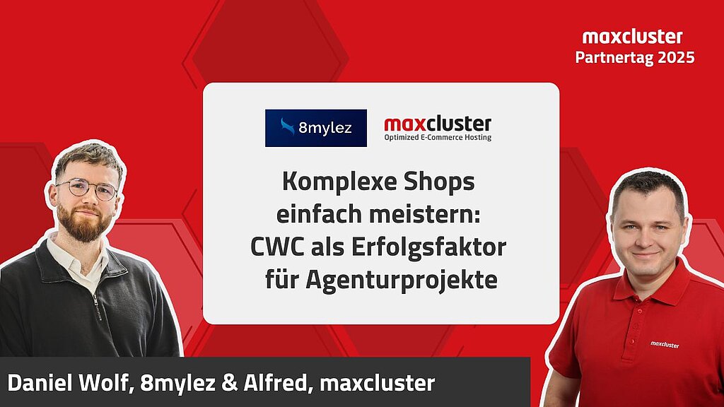 maxcluster-Partnertag Vortrag Daniel Wolf (8mylez) und Alfred (maxcluster)