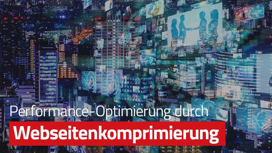 Performance-Optimierung durch Webseitenkomprimierung