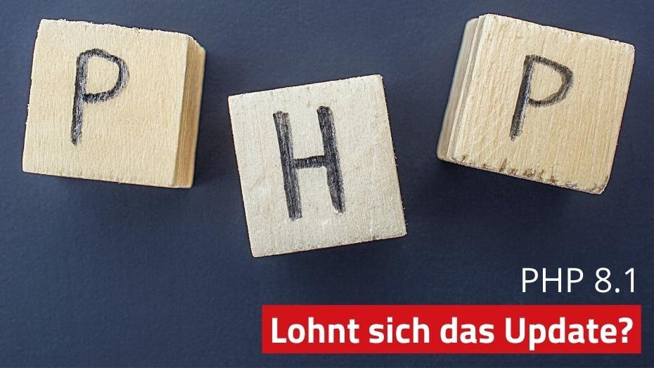 PHP 8.1 - Lohnt sich das Update?