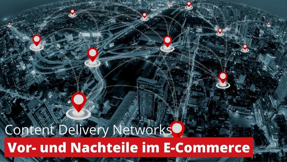 Content Delivery Networks im E-Commerce