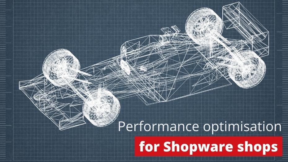 Performance optimisation for Shopware shops