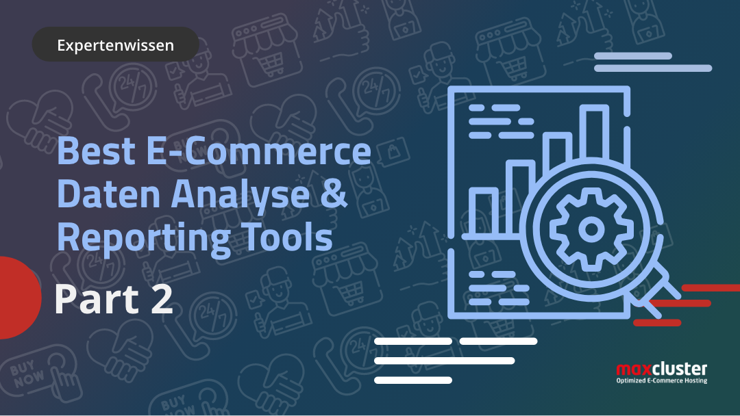 E-Commerce Data Analytics & Reporting Tools (Part 2)