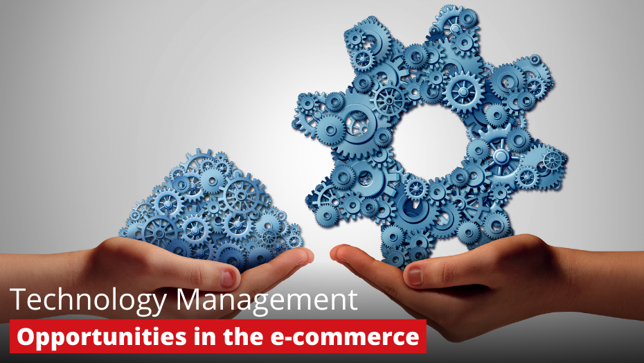 Technology management – opportunities in the e-commerce