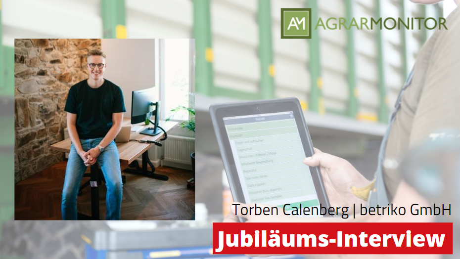 Jubiläumsinterview mit Torben Calenberg, AGRARMONITOR